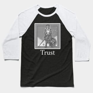 The Heart of the Soldier - Trust Quote - White Outlined Version Baseball T-Shirt